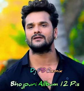 06 Khesari_Lal_Yadav_Aam_Ke_Swad___Dj PD SagaR__Top Hit Bhojpuri Dance Mix 2024